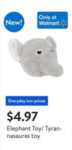 Walmart Elephant Toy Tyran- nasauras toy offer