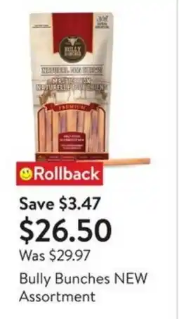 Walmart Bully bunches new assortment offer