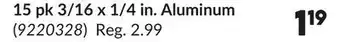 Princess Auto 15 pk 3/16 x 1/4 in. Aluminum offer