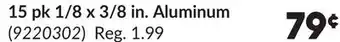 Princess Auto 15 pk 1/8 x 3/8 in. Aluminum offer