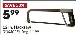 Princess Auto 12 in. Hacksaw offer