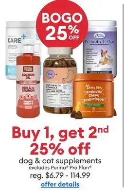 Petsmart Buy 1, get 2nd 25% off dog & cat supplements excludes Purina Pro Plan offer