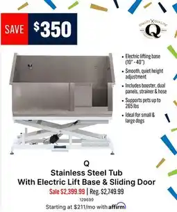 Ren’s Pets Depot Q Stainless Steel Tub With Electric Lift Base & Sliding Door offer