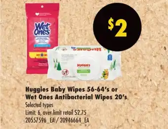 No Frills HUGGIES BABY WIPES 56-64' S OR WET ONES ANTIBACTERIAL WIPES 20' S offer
