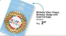Party City Happy Birthday' Badge with Gold Foil Edge offer