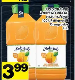 Supermarché PA JUS D'ORANGE À 100% RÉFRIGÉRÉ NATURAL ONE | 100% Refrigerated Orange Juice offer