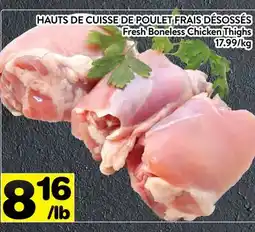 Supermarché PA HAUTS DE CUISSE DE POULET FRAIS DÉSOSSÉS | Fresh Boneless Chicken Thighs offer