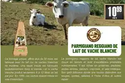 Marches Tau PARMIGIANO REGGIANO DE LAIT DE VACHE BLANCHE SANTA RITA offer