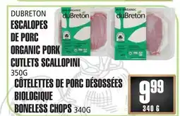 Marches Tau ESCALOPES DE PORC 350G CÔTELETTES DE PORC DÉSOSSÉES 340G DU BRETON offer