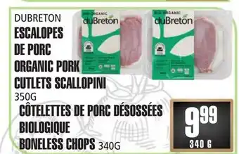 Marches Tau ESCALOPES DE PORC 350G CÔTELETTES DE PORC DÉSOSSÉES 340G DU BRETON offer