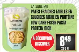 Marches Tau PÂTES FRAICHES FAIBLES EN GLUCIDES RICHE EN PROTÉINE LA SUBLIME offer