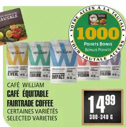 Marches Tau CAFÉ ÉQUITABLE CAFE WILLIAM offer