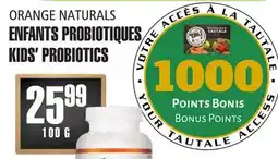 Marches Tau ENFANTS PROBIOTIQUES ORANGE NATURALS offer