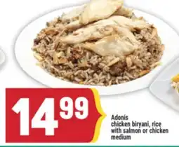 Marché Adonis ADONIS CHICKEN BIRYANI, RICE WITH SALMON OR CHICKEN MEDIUM offer