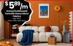 Fabricland Annex/Guildwood/Yorkville Home Décor Fabrics offer