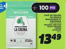 IGA CAFÉ WILLIAM ORGANIC AND FAIR TRADE GROUND COFFEE OR BEANS offer