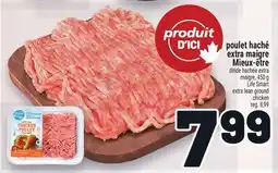 Metro POULET HACHÉ EXTRA MAIGRE MIEUX-ÊTRE | LIFE SMART EXTRA LEAN GROUND CHICKEN offer
