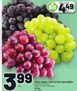 Metro RAISINS ROUGES, VERTS OU NOIRS SANS PÉPINS | SEEDLESS RED, GREEN OR BLACK GRAPES offer