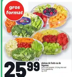 Metro PLATEAU DE FRUITS OU DE LÉGUMES | FRUIT OR VEGETABLE TRAY offer