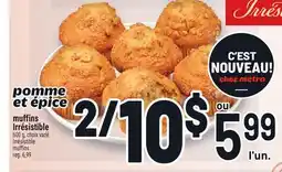 Metro MUFFINS IRRÉSISTIBLE | IRRÉSISTIBLE MUFFINS offer