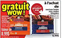 Metro SAUCISSES FARCIES JUICY JUMBOS SCHNEIDERS | SCHNEIDERS JUICY JUMBOS LOADED WIENERS offer
