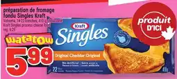 Metro PRÉPARATION DE FROMAGE FONDU SINGLES KRAFT | KRAFT SINGLES PROCESS CHEESE FOOD offer