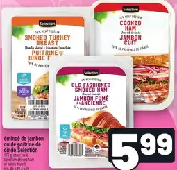Metro ÉMINCÉ DE JAMBON OU DE POITRINE DE DINDE SELECTION | SELECTION SHAVED HAM OR TURKEY BREAST offer