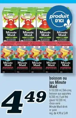 Marché Richelieu BOISSON OU JUS MINUTE MAID | MINUTE MAID DRINK OR JUICE offer