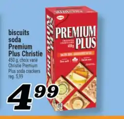Marché Richelieu BISCUITS SODA PREMIUM PLUS CHRISTIE | CHRISTIE PREMIUM PLUS SODA CRACKERS offer