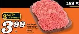 Marché Richelieu PORC HACHÉ EXTRA-MAIGRE | EXTRA LEAN GROUND PORK offer