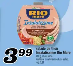 Marché Richelieu SALADE DE THON INSALATISSIME RIO MARE | RIO MARE INSALATISSIME TUNA SALAD offer