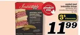 Marché Richelieu SMOKED MEAT IRRÉSISTIBLE ARTISAN | IRRÉSISTIBLE ARTISAN SMOKED MEAT offer