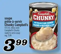 Marché Richelieu SOUPE PRÊTE-À-SERVIR CHUNKY CAMPBELL'S | CAMPBELL'S CHUNKY READY TO SERVE SOUP offer