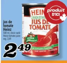 Marché Richelieu JUS DE TOMATE HEINZ | HEINZ TOMATO JUICE offer