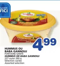Marches Tradition FONTAINE SANTÉ HUMMUS OR BABA GANNOUJ offer