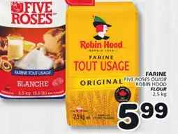 Marches Tradition FARINE FIVE ROSES OR ROBIN HOOD FLOUR offer