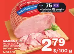Marches Tradition MAPLE LEAF MÈRE MICHEL SMOKED HAM offer