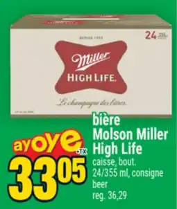 Super C BIÈRE MOLSON MILLER HIGH LIFE | BEER offer