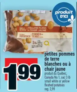 Super C PETITES POMMES DE TERRE BLANCHES OU À CHAIR JAUNE | SMALL WHITE OR YELLOW FLESHED POTATOES offer