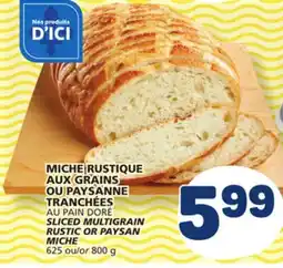 Marché Bonichoix SLICED MULTIGRAIN RUSTIC OR PAYSAN RUSTIC OR PAYSAN MICHE offer