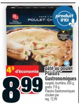 Super C PÂTÉ AU POULET PLAISIRS GASTRONOMIQUES | PLAISIRS GASTRONOMIQUES CHICKEN PIE offer