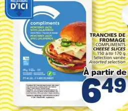 Marché Bonichoix COMPLIMENTS CHEESE SLICES offer