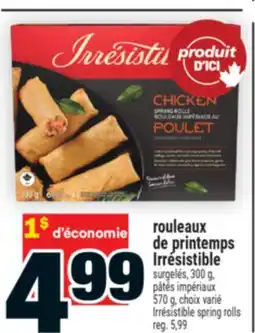 Super C ROULEAUX DE PRINTEMPS IRRÉSISTIBLE | IRRÉSISTIBLE SPRING ROLLS offer