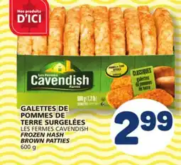 Marché Bonichoix LES FERMES CAVENDISH FROZEN HASH BROWN PATTIES offer
