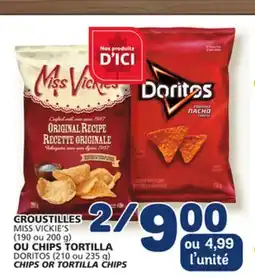 Marché Bonichoix MISS VICKIE'S (190 or 200 g) DORITOS (210 or 235 g) CHIPS OR TORTILLA CHIPS offer