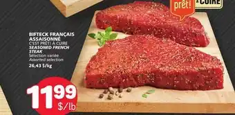 Marché Bonichoix C'EST PRÊT! À CUIRE SEASONED FRENCH STEAK offer