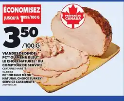Provigo PC OR BLUE MENU NATURAL CHOICE TURKEY SERVICE CASE MEATS offer