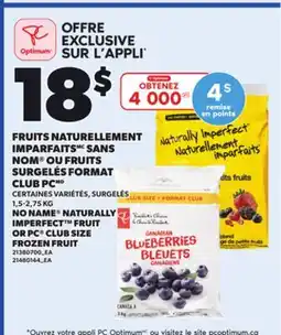 Provigo NO NAME NATURALLY IMPERFECT FRUIT OR PC CLUB SIZE FROZEN FRUIT, 1,5-2,75 KG offer
