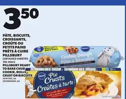 Provigo PILLSBURY READY TO BAKE CHUB COOKIE, ROLLS, CRUST OR BISCUIT, S318-468 G offer