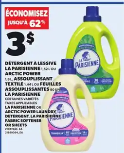 Provigo LA PARISIENNE ARCTIC POWER LAUNDRY DETERGENT, LA PARISIENNE FABRIC SOFTENER OR SHEETS offer